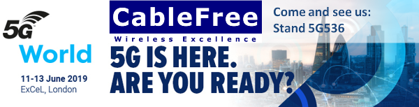 CableFree at 5G World, London Excel, 11-13 June 2019